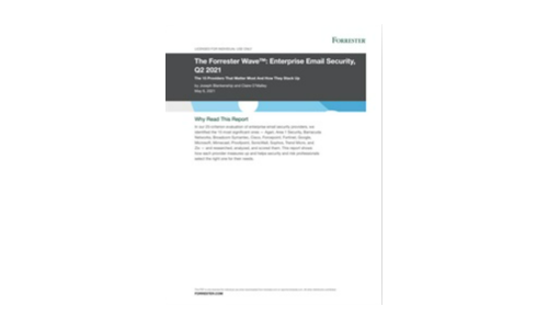 Der Forrester Wave ™: Enterprise -E -Mail -Sicherheit, Q2 2021